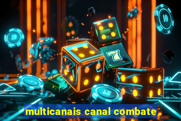 multicanais canal combate